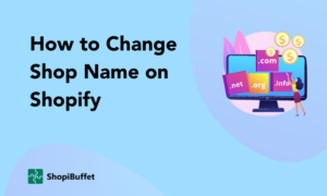 How to Change Shop Name on Shopify