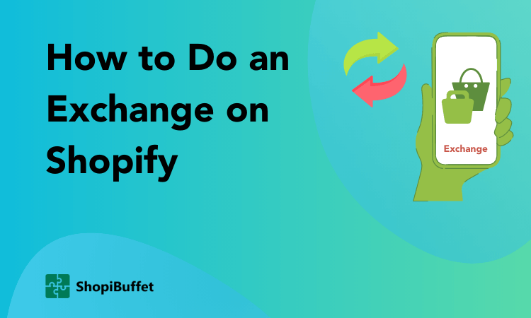 How to Do an Exchange on Shopify