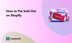 How to Put Sold out on Shopify