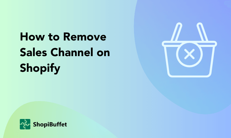 How to Remove Sales Channel on Shopify