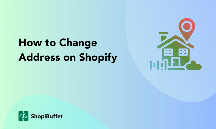 How to Change Address on Shopify
