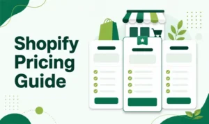 Shopify pricing guide covering costs and features