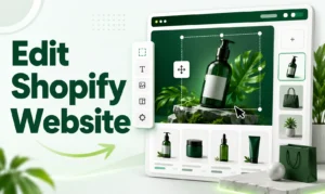 Beginner guide to edit a Shopify website