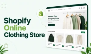 starting a Shopify clothing store with green storefront setup UI
