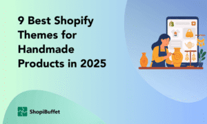 Best Shopify Themes for Handmade Products