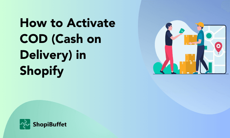 How to Activate COD (Cash on Delivery) in Shopify