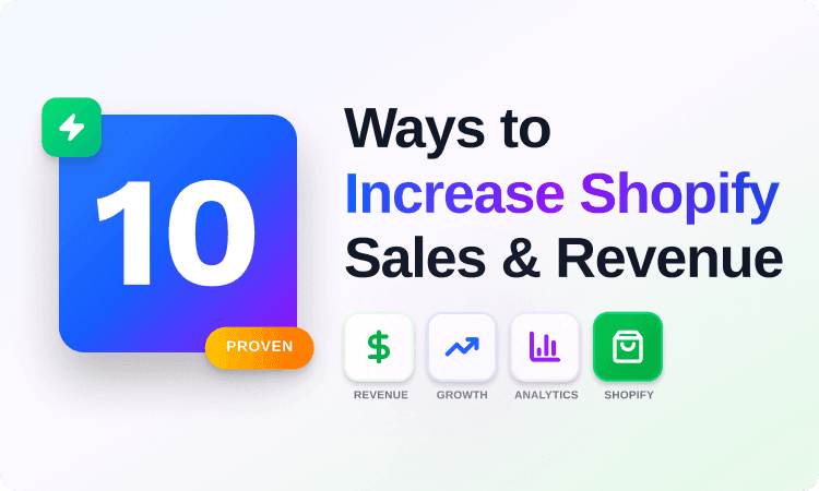 Ways to Increase Shopify Sales & Revenue