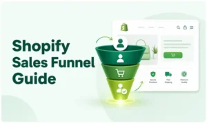 Shopify Sales Funnel Guide: How to Turn Visitors into Customers