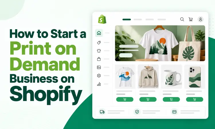 How to Start a Print on Demand Business on Shopify