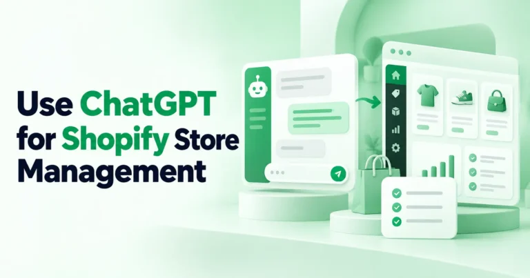 5 Practical Ways to Use ChatGPT for Shopify Store Management (With Prompts)